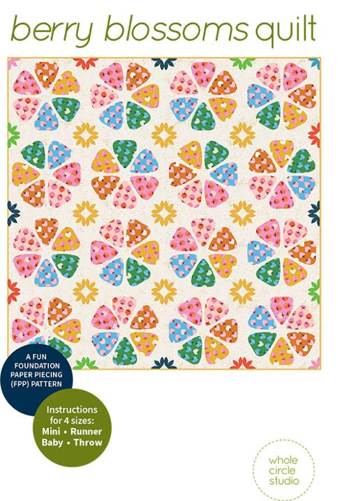 Berry Blossoms Quilt Pattern by Whole Circle Studio. Communion project to Ruby Star Society's Strawberry & Friends